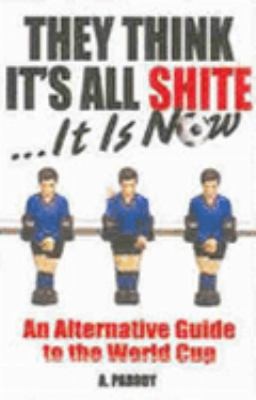 Cover for They Think Its All Shite It Is Now