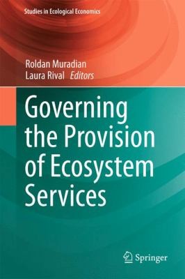 Cover for Governing The Provision Of Ecosystem Services