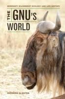 Cover for The Gnus World Serengeti Wildebeest Ecology And Life History