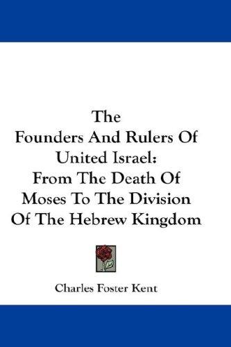 Cover for The Founders And Rulers Of United Israel