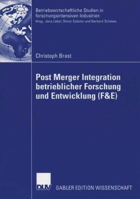 Cover for Post Merger Integration Betrieblicher Forschung Und Entwicklung Fe
            
                Betriebswirtschaftliche Studien in Forschungsintensiven Indu