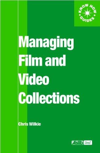 Cover for Managing Film and Video Collections (Aslib Know How Guides)