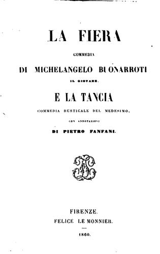Cover for La fiera, commedia ; e, La tancia, commedia rusticale del medesimo