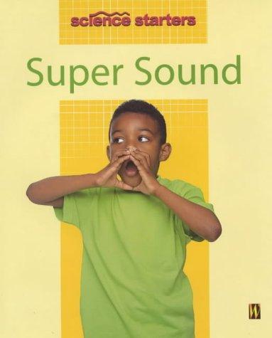 Cover for Super Sound (Science Starters)