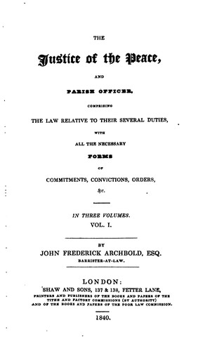 Cover for The Justice of the Peace, and Parish Officer, Comprising the Law Relative to Their Several ...