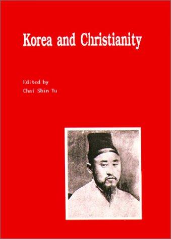 Cover for Korea and Christianity (Studies in Korean Religions and Culture, 8)