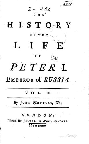 Cover for The History of the Life of Peter I., Emperor of Russia: Emperor of Russia