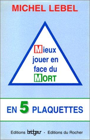 Cover for Mieux jouer en face du Mort en 5 plaquettes