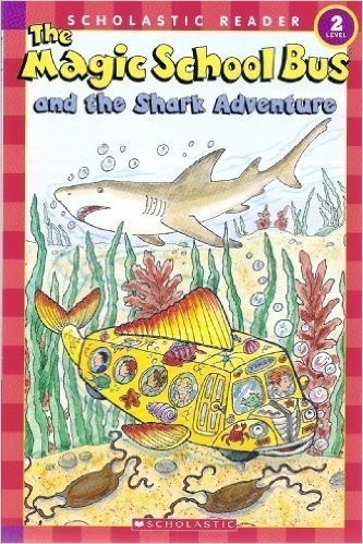 Cover for The Magic School Bus and the Shark Adventure (Magic School Bus Science Readers)
