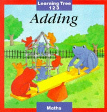 Cover for Adding (Learning Tree 123 - Maths)