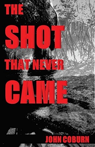 Cover for The Shot That Never Came