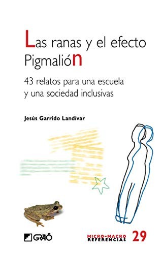 Cover for Las ranas y el efecto Pigmalión.
