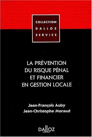 Cover for La prévention du risque pénal et financier en gestion locale