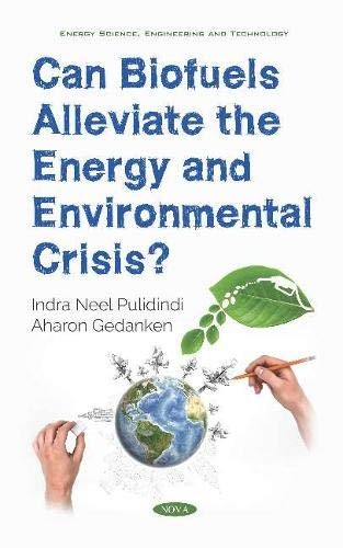 Cover for Can Biofuels Alleviate the Energy and Environmental Crisis?