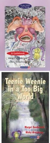 Cover for Helping Children With Fear and Teenie Weenie In A Too Big World (Helping Children)