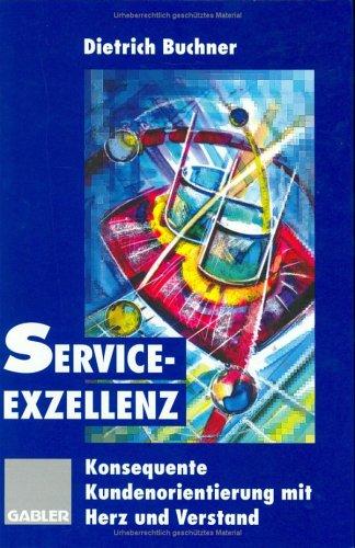 Cover for Service- Exzellenz. Konsequente Kundenorientierung mit Herz und Verstand.