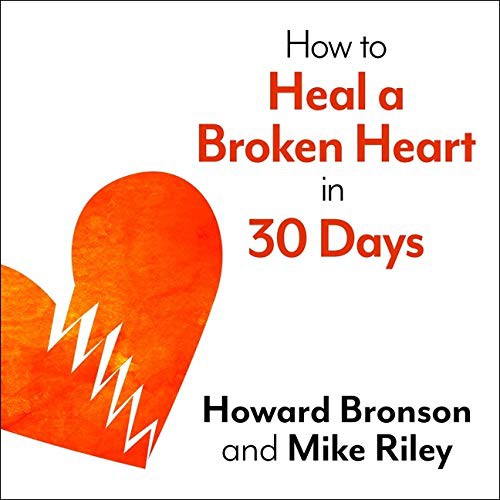 Cover for How to Heal a Broken Heart in 30 Days Lib/E