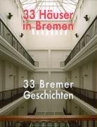 Cover for 33 Häuser in Bremen - 33 Bremer Geschichten