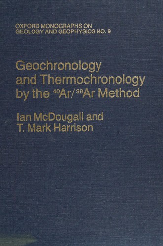 Cover for Geochronology and thermochronology by the ⁴⁰Ar/³⁹Ar method
