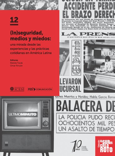 Cover for (In)seguridad, medios y miedos: