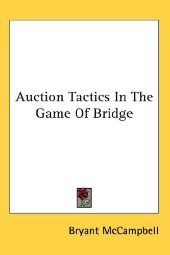 Cover for Auction Tactics In The Game Of Bridge