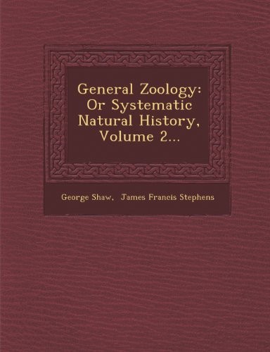 Cover for General Zoology: Or Systematic Natural History, Volume 2...