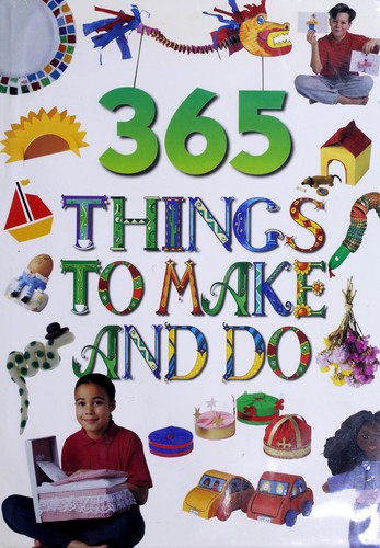 Cover for 365 Things to Make and Do