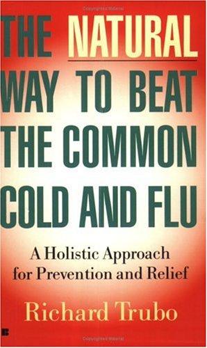 Cover for The natural way to beat the common cold and flu