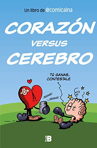 Cover for Corazón versus cerebro / Heart Versus Brain