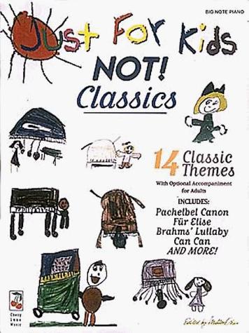 Cover for Just for Kids Not! Classics