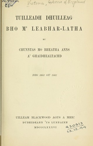 Cover for Tuilleadh dhuilleag bho m' leabharlatha mu chunntas mo bheatha anns a' Ghaidhealtachd, bho 1862 gu 1882