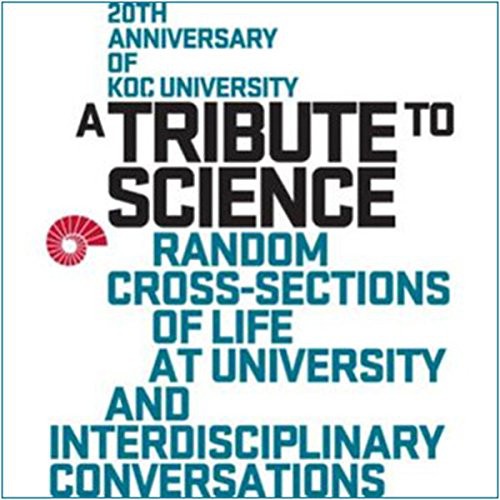 Cover for A Tribute to Science - Random Cross-Sections of Life at University and Interdisciplinary Conversations