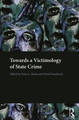 Cover for Towards A Victimology Of State Crime