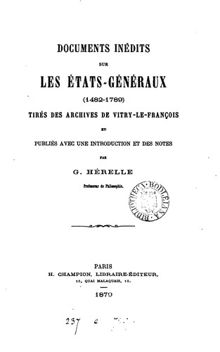Cover for Documents inédits sur les états-généraux, 1482-1789, tirés des archives de Vitry-le-François et ...