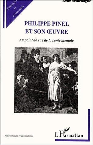 Cover for Philippe pinel et son oeuvre. au point de vue de la sante mentale
