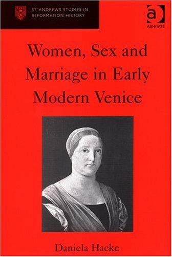 Cover for Women, Sex And Marriage In Early Modern Venice (St Andrews Studies in Reformation History)