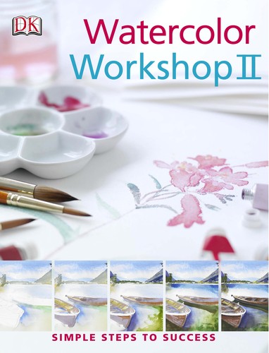 Cover for Watercolor Workshop II (Simple Steps to Success)