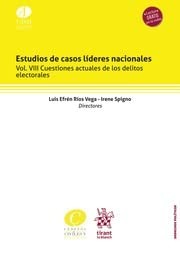 Cover for Estudios de casos líderes nacionales Vol. VIII Cuestiones actuales de los delitos electorales