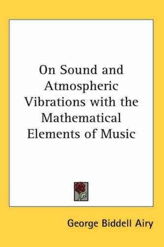 Cover for On Sound and Atmospheric Vibrations with the Mathematical Elements of Music