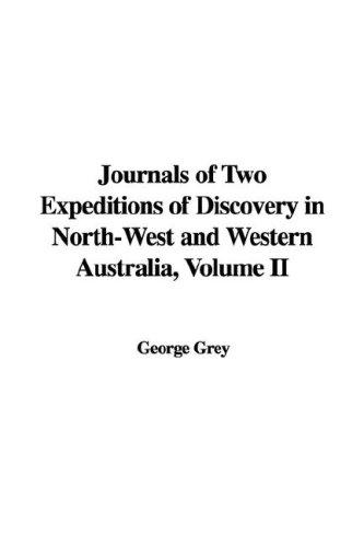 Cover for Journals of Two Expeditions of Discovery in North-West and Western Australia, Volume II