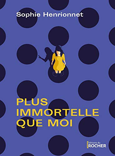 Cover for Plus immortelle que moi