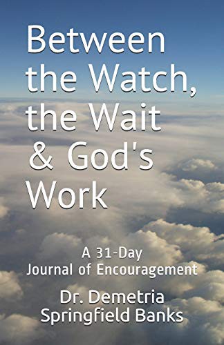 Cover for Between the Watch, the Wait & God's Work