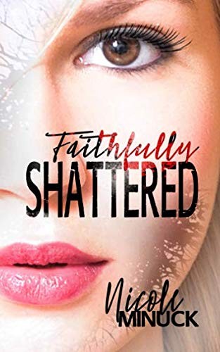 Cover for Faithfully Shattered