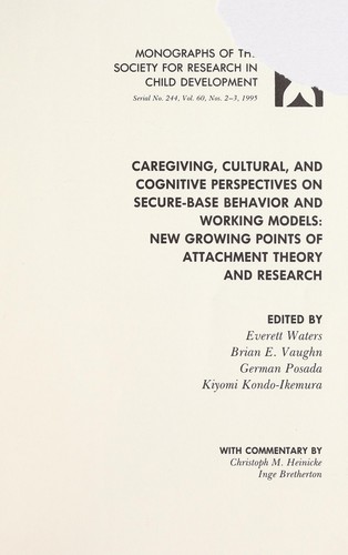 Cover for Caregiving, Cultural, and Cognitive Perspectives on Secure-Base Behavior and Working Models