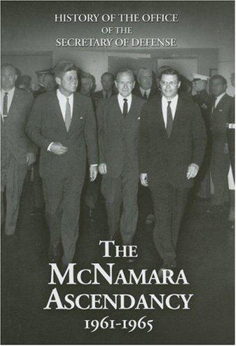 Cover for History of the Office of the Secretary of Defense, V. 5, The McNamara Ascendancy, 1961-1965 (History of the Office of the Secretary of Defense)