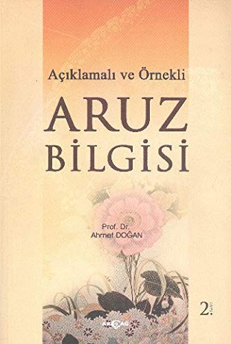Cover for AçIklamalI Ve Örnekli Aruz Bilgisi