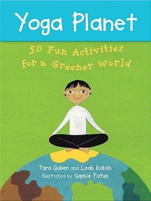 Cover for Yoga Planet 50 Fun Activities For A Greener World