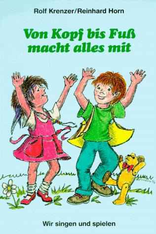 Cover for Von Kopf bis Fuß macht alles mit. Wir singen und spielen.