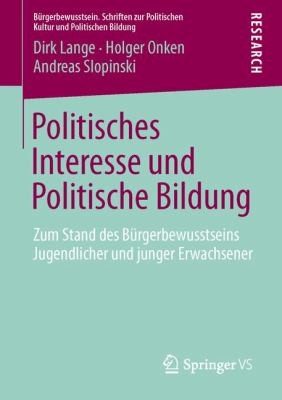 Cover for Politisches Interesse Und Politische Bildung Zum Stand Des Brgerbewusstseins Jugendlicher Und Junger Erwachsener