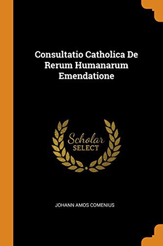 Cover for Consultatio Catholica De Rerum Humanarum Emendatione